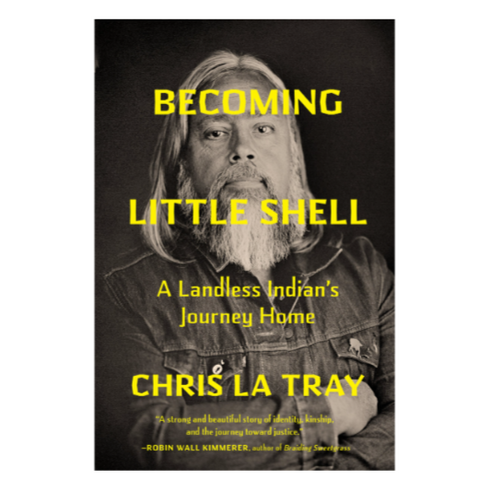 Becoming Little Shell | Chris La Tray