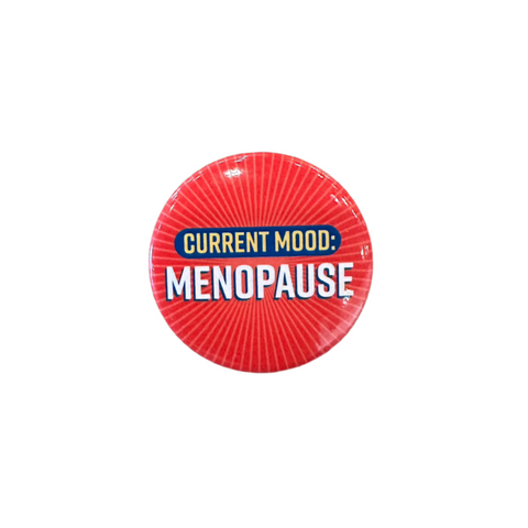 Current Mood: Menopause | Magnet