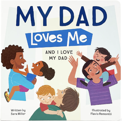My Dad Loves Me: And I Love My Dad