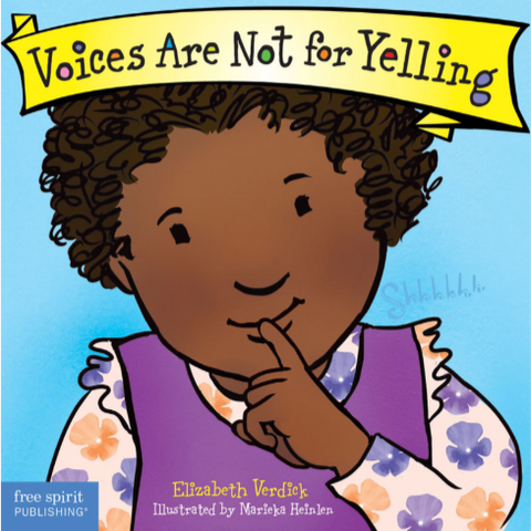 Voices Are Not For Yelling Board Book