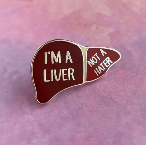 Rad Girl Creations - Liver, Not A Hater Pin
