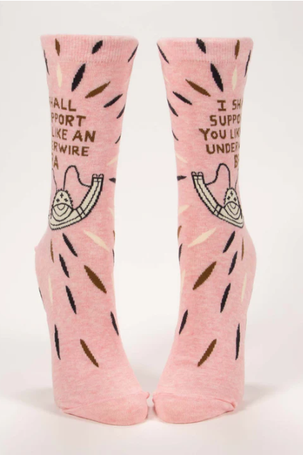 I Shall Support You Like An Underwire Bra | Women's Crew Socks