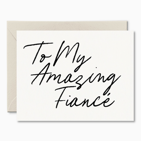 To My Amazing Fiancé Card