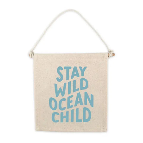 Canvas Hang Sign | Stay Wild Ocean Child