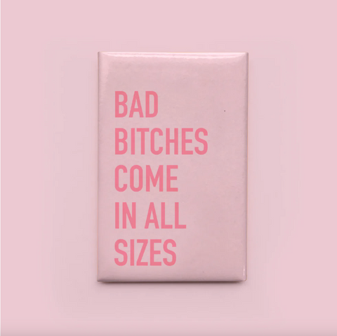 Magnet | Bad B*tches