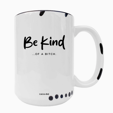 Be Kind Of A B*tch Mug | Pink or White