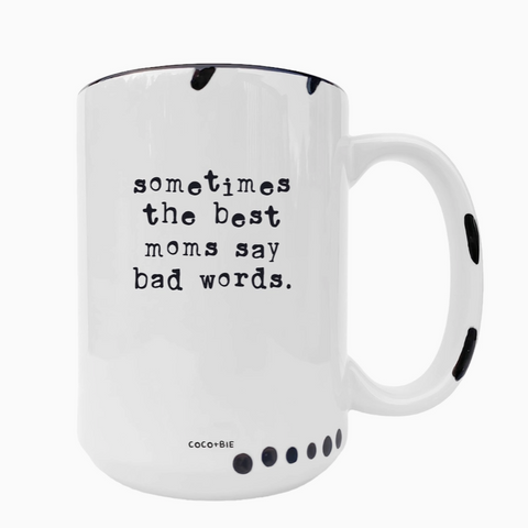 Best Moms say Bad Words | White