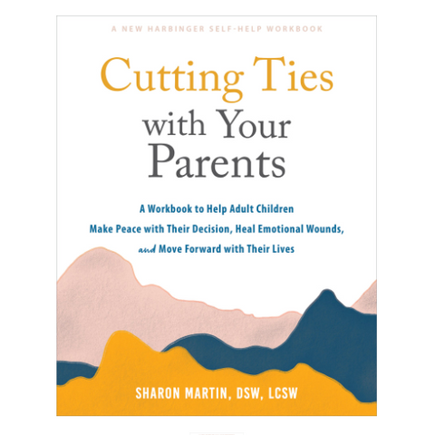 Cutting Ties With Your Parents
