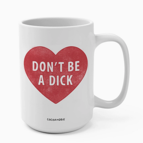 Don't Be a D*ck | Red or White
