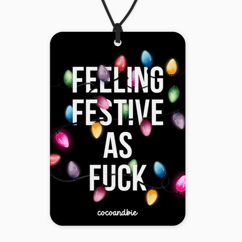 Feeling Festive as F*ck - Air Freshener | Unscented