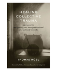 Book cover of 'Healing Collective Trauma' by Thomas Häubl with a black and white image of a wheel.