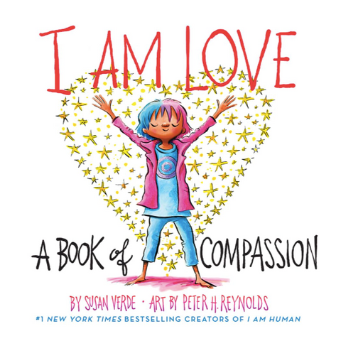 I Am Love: A Book Of Compassion