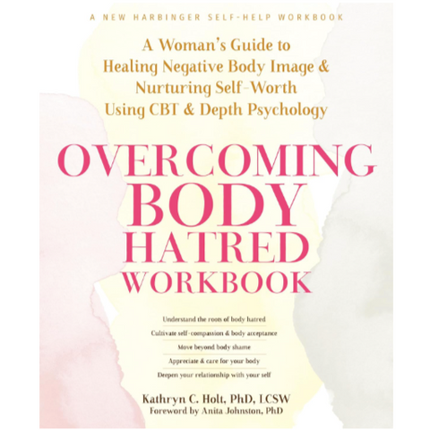 Overcoming Body Hatred Workbook