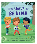 Its Brave To Be Kind