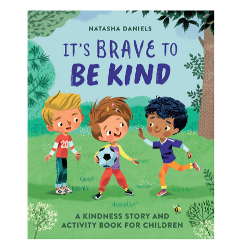 Its Brave To Be Kind