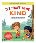 Its Brave To Be Kind