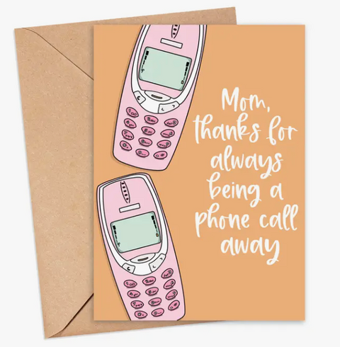 Mom, Phone Call Away Card - Saucy Avocado