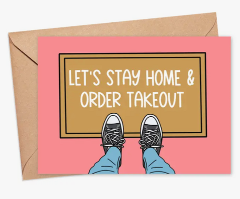 Let'S Stay Home And Order Takeout Card