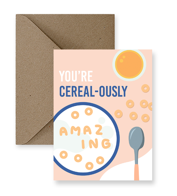 IMPAPER - YOU'RE CEREAL-LOUSLY AMAZING CARD
