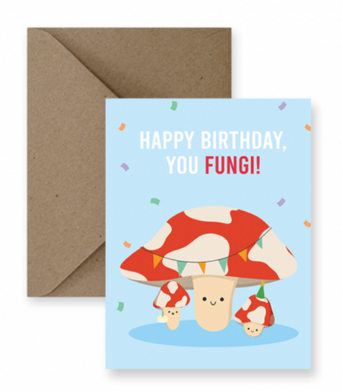 Happy Birthday, You Fungi Card!