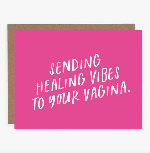 Card | Sending Healing Vibes To Your Vagina