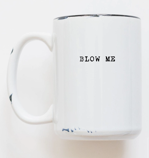 PRAIRIE CHICK COFFEE MUG | BLOW ME