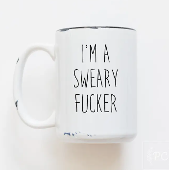 PRAIRIE CHICK COFFEE MUG | I'M A SWEARY F*CKER