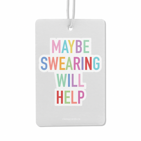 A rectangular air freshener with the text 'MAYBE SWEARING WILL HELP' printed in multicolored letters.