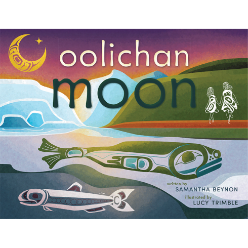 OOLICHAN MOON - RAINCOAST BOOK