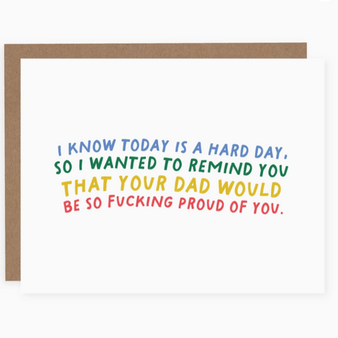 Card | Your Dad Would Be So F*Cking Proud Of You