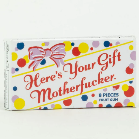 Here's Your Gift Motherf**Ker Gum | Blue Q