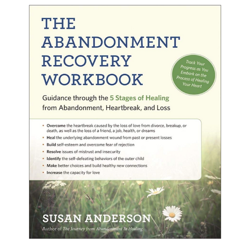 The Abandonment Recovery Workbook