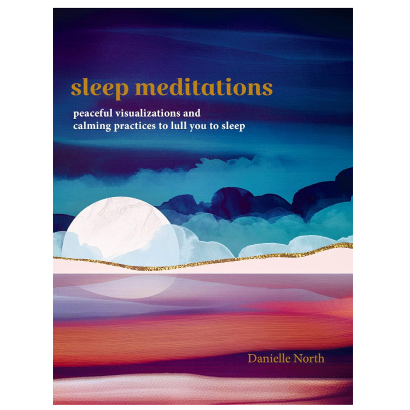 RAINCOAST BOOKS - SLEEP MEDITATIONS: PEACEFUL VISUALIZATIONS AND CALMING PRACTICE TO LULL YOU TO SLEEP