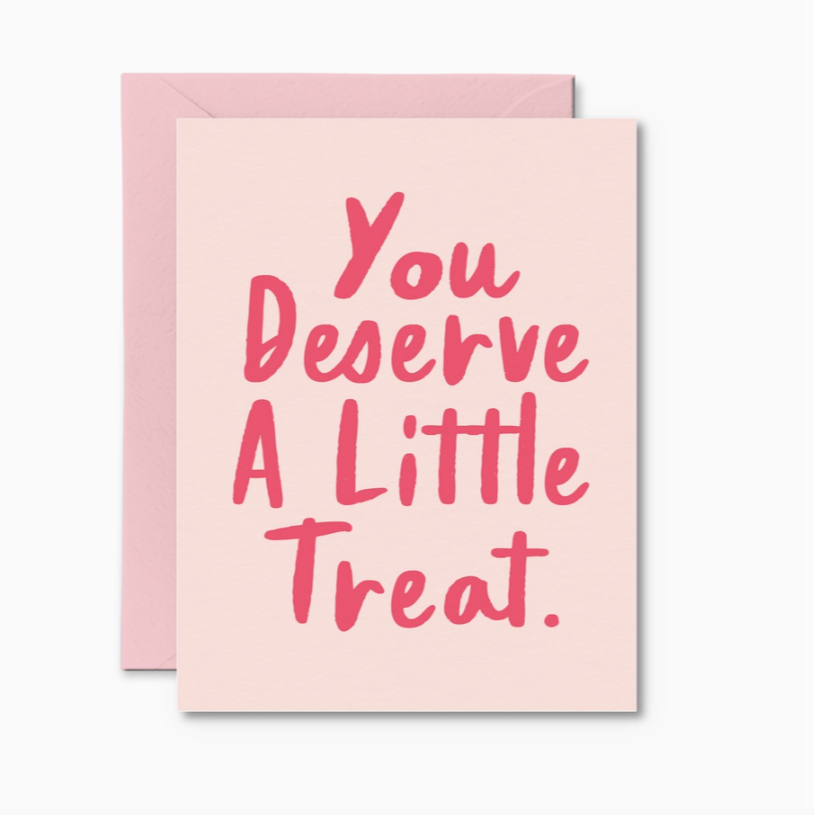 PRETTY BY HER - YOU DESERVE A LITTLE TREAT CARD