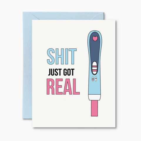 Sh*T Just Got Real Card | Baby Card