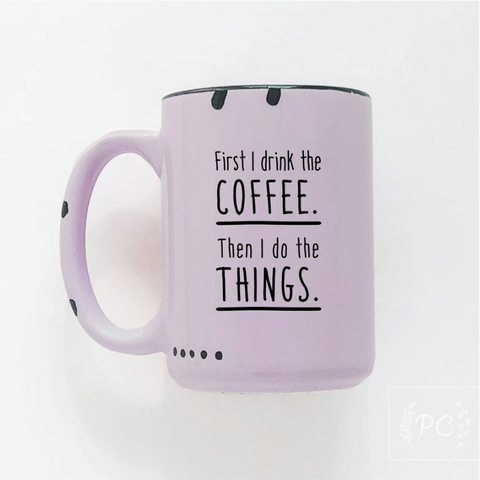 Prairie Chick - Ceramic Mug | First I Drink The Coffee