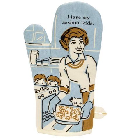 Oven Mitt | Love My As*hole Kids