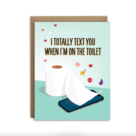 Totally Text On Toilet | Card