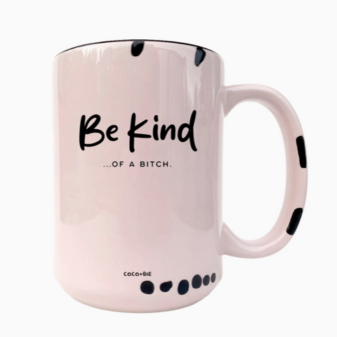 Be Kind Of A B*tch Mug | Pink