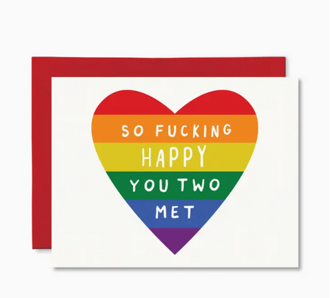 So F*cking Happy You Two Met Pride Card