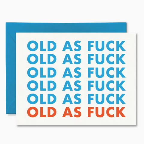 Old As F*ck Birthday Card