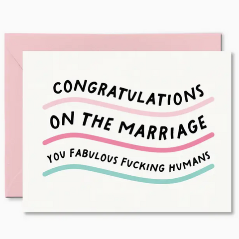 Card with text 'Congratulations on the marriage you fabulous fucking humans' on a computer screen.