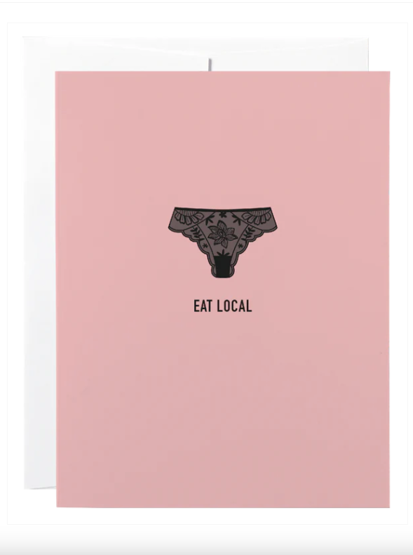 CLASSY CARDS - CARD | EAT LOCAL PANTIES