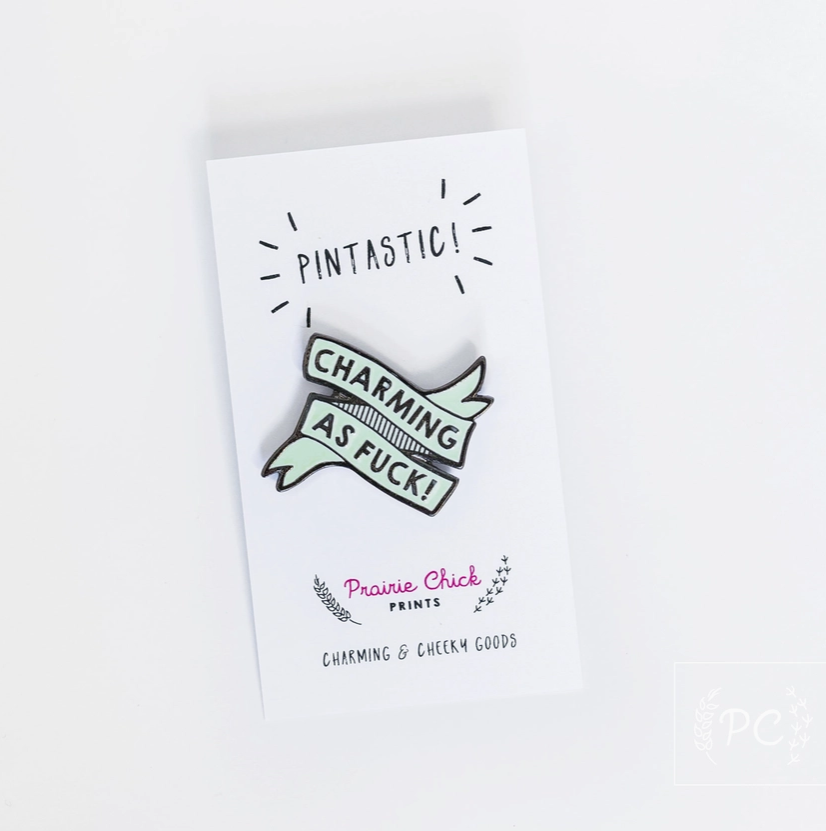 PRAIRIE CHICK - ENAMEL PIN | CHARMING AS F*CK