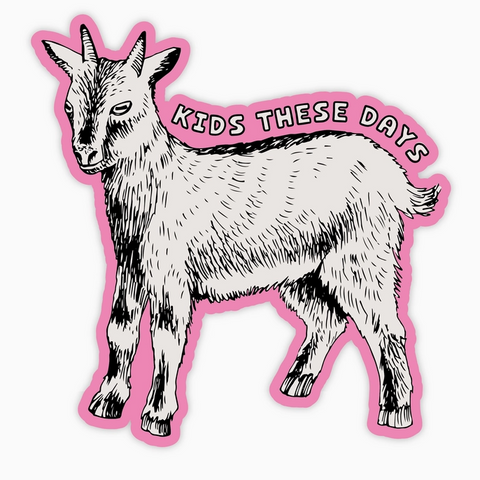 Kids These Days Goat Sticker