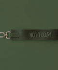 Black keychain with 'NOT TODAY' text on a dark green background