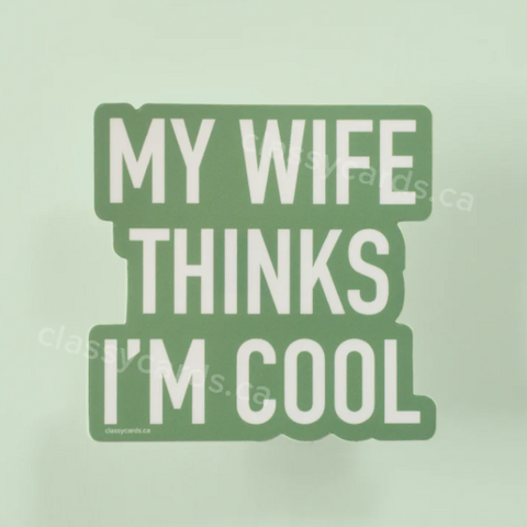 Product with text 'My wife thinks I'm cool' on a light green background