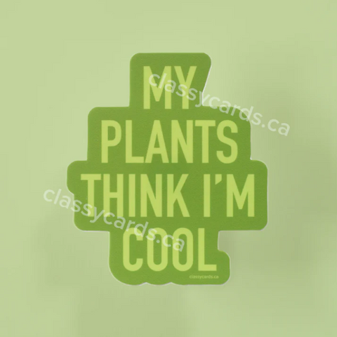 Green card with text 'My plants think I'm cool' on a light green background