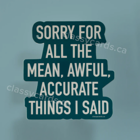 Teal card with white text apologizing for mean and awful things said, featuring 'classy cards' branding.