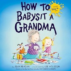 How To Babysit Grandma